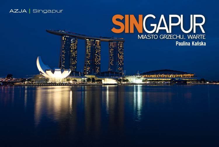 Artykuł: Singapur. Miasto grzechu... warte